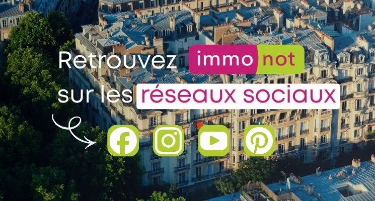 Projet immobilier : pourquoi s'abonner aux réseaux sociaux d'Immonot ?